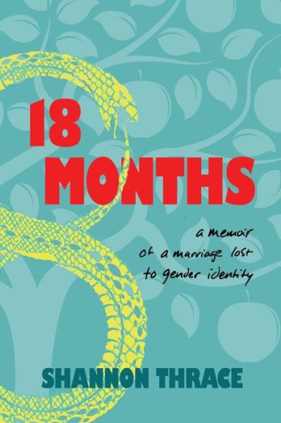 18 Months - Shannon Thrace - Kirjat - Firebush Books - 9798986693804 - maanantai 28. marraskuuta 2022