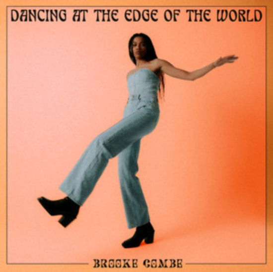 Cover for Brooke Combe · Dancing At The Edge Of The World (CD) (2025)