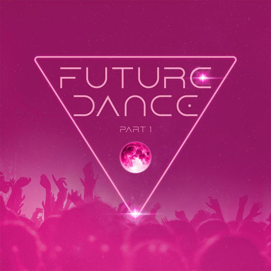 Cover for Various Artists · Future Dance Part 1 (CD) (2024)