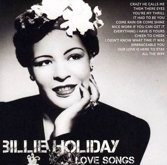 Holiday, Billie - Icon Love Songs - Billie Holiday - Musikk - BLUES - 0602527568805 - 2023