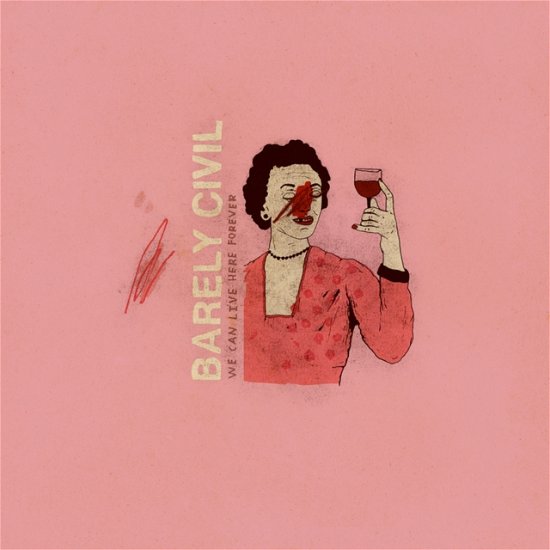 Cover for Barely Civil · We Can Live Here Forever (LP) (2020)