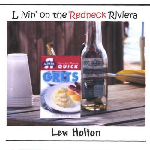 Cover for Lew Holton · Livin on the Redneck Riviera (CD) (2005)