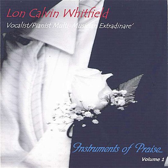 Cover for Lon Calvin Whitfield · Instruments of Praise (CD) (2006)