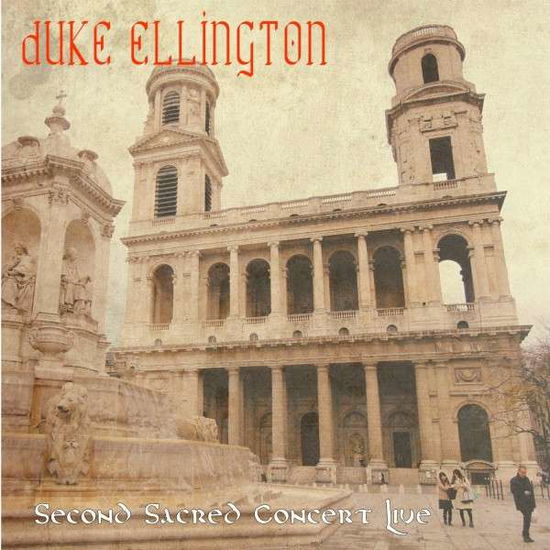 Second Sacred Concert Live - Duke Ellington - Musiikki - Squatty Roo Records/City Hall - 0686647022805 - tiistai 17. maaliskuuta 2015