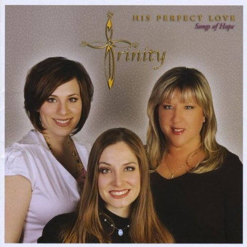 Cover for Trinity · His Perfect Love Songs of Hope (CD) (2010)