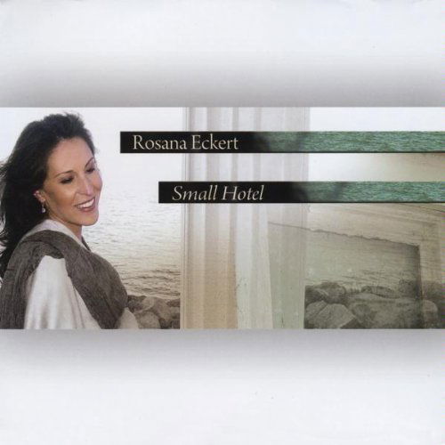 Small Hotel - Rosana Eckert - Music - Gem Records - 0884501278805 - March 1, 2010