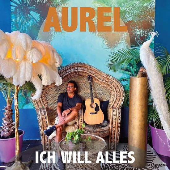 Cover for Aurel · Ich Will Alles (CD) (2021)