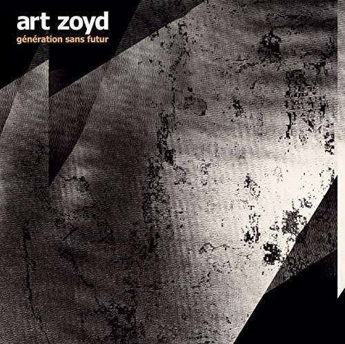 Cover for Art Zoyd · Generation Sans Futur (CD) (2015)