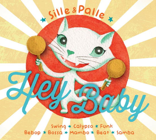 Sille & Palle · Hey Baby (CD) (2015)