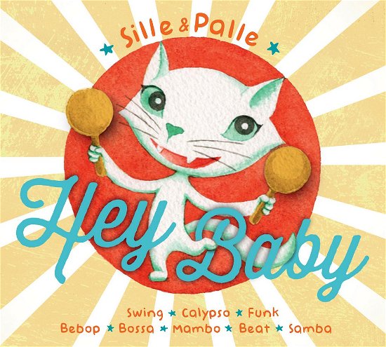 Hey Baby - Sille & Palle - Musikk - GTW - 5707471040805 - 15. juni 2015
