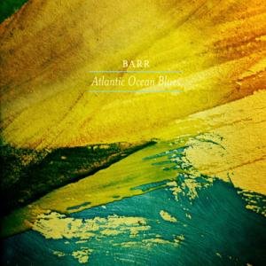 Cover for Barr · Atlantic Ocean Blues (CD) (2012)