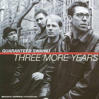 Cover for Guaranteed Swahili · Three More Years (CD) (2004)