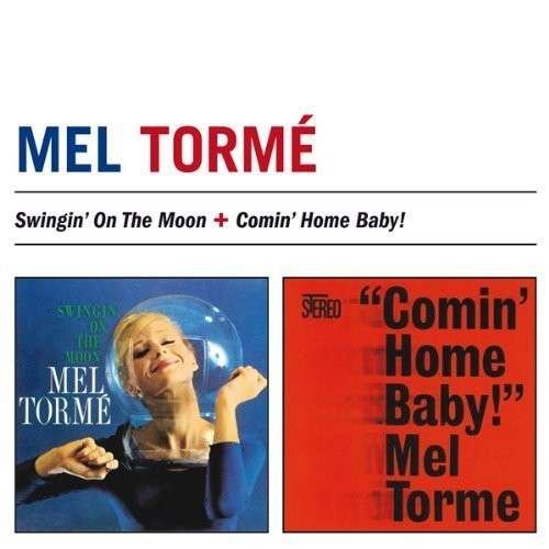 Cover for Mel TormÃÂ© · Swingin' On The Moon + Comin' Home Baby!  + 2 Bonus Tracks (CD) [Remastered edition] (2016)