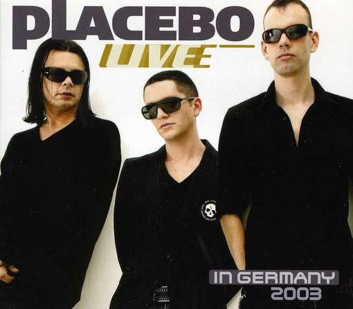 Live in Germany 2003 - Placebo - Música - IMMORTAL - 8712177059805 - 31 de maio de 2012