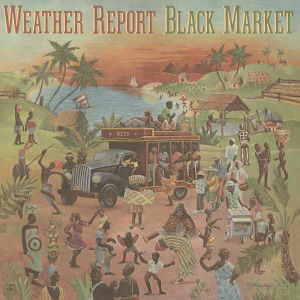 Black Market - Weather Report - Music - MUSIC ON VINYL - 8713748982805 - November 15, 2011