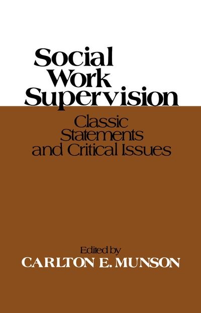 Social Work Supervision - Carlton E. Munson - Livros - Free Press - 9780029222805 - 1 de abril de 1979