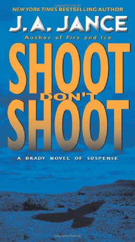 Shoot Don't Shoot - Joanna Brady Mysteries - J. A. Jance - Książki - HarperCollins - 9780061774805 - 28 lipca 2020