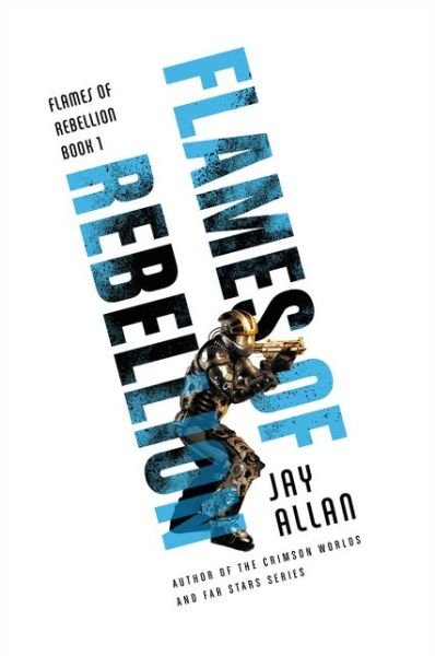 Cover for Jay Allan · Flames of Rebellion - Flames of Rebellion (Paperback Book) (2017)