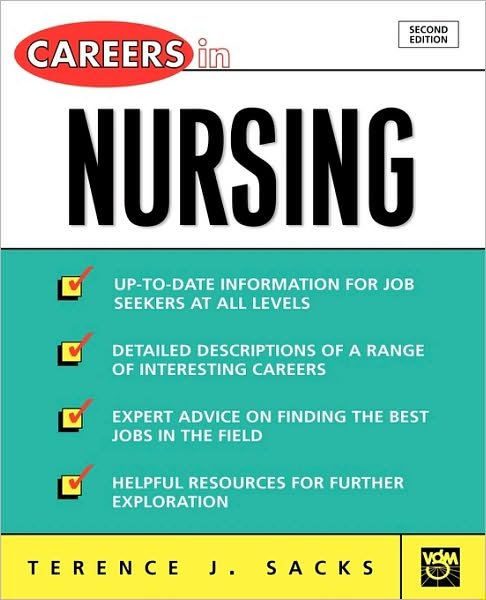 Careers in Nursing - Careers In! Series - Terence J. Sacks - Livres - McGraw-Hill Education - Europe - 9780071405805 - 1 mai 2003