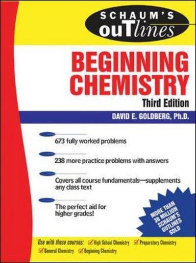 Schaum's Outline of Beginning Chemistry, 3rd ed - David Goldberg - Kirjat - McGraw-Hill Education - Europe - 9780071447805 - maanantai 27. joulukuuta 2004