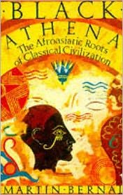 Black Athena: The Afroasiatic Roots of Classical Civilization Volume One:The Fabrication of Ancient Greece 1785-1985 - Martin Bernal - Książki - Vintage Publishing - 9780099887805 - 21 listopada 1991
