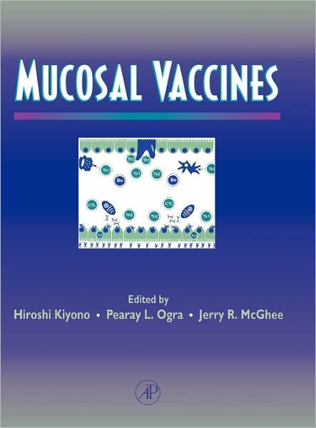 Cover for Kiyono, Hiroshi (The Institute of Medical Science, The University of Tokyo&lt;br&gt;University of California, San Diego&lt;br&gt;Chiba University) · Mucosal Vaccines (Innbunden bok) (1996)