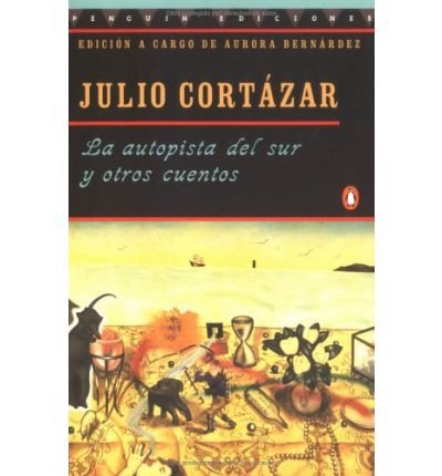 La Autopista Del Sur Y Otros Cuentos - Julio Cortazar - Bøger - Penguin Books - 9780140255805 - 1. august 1996