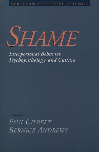 Cover for Gilbert · Shame: Interpersonal Behavior, Psychopathology, and Culture - Series in Affective Science (Pocketbok) (1999)