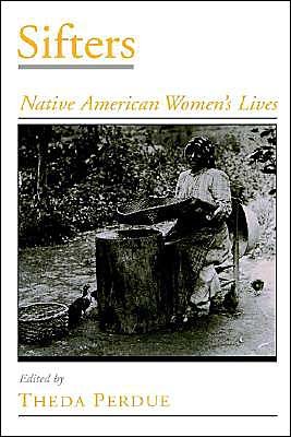 Cover for Theda Perdue · Sifters: Native American Women's Lives - Viewpoints on American Culture (Hardcover Book) (2001)