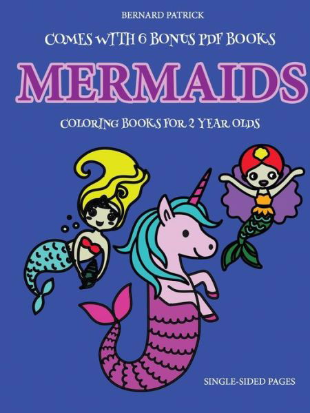 Coloring Books for 2 Year Olds (Mermaids) - Santiago Garcia - Kirjat - Lulu.com - 9780244560805 - sunnuntai 9. helmikuuta 2020