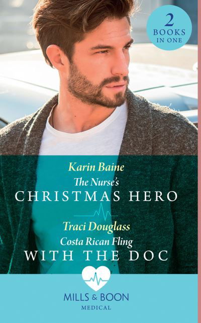 Cover for Karin Baine · The Nurse's Christmas Hero / Costa Rican Fling With The Doc: The Nurse's Christmas Hero / Costa Rican Fling with the DOC (Taschenbuch) (2021)