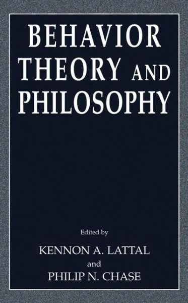 Cover for Kennon a Lattal · Behavior Theory and Philosophy (Hardcover Book) [2003 edition] (2003)