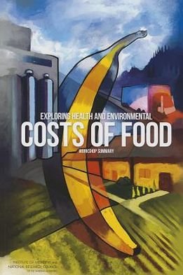 Cover for National Research Council · Exploring Health and Environmental Costs of Food: Workshop Summary (Taschenbuch) (2013)