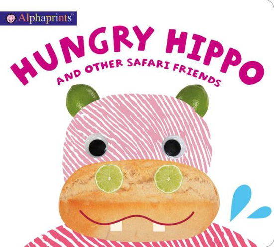 Cover for Roger Priddy · Alphaprints: Hungry Hippo and other safari animals - Alphaprints (Board book) (2019)