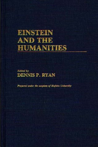 Einstein and the Humanities - Lsi - Bøker - ABC-CLIO - 9780313253805 - 16. juni 1987