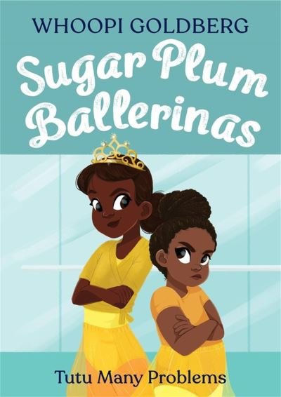 Cover for Whoopi Goldberg · Sugar Plum Ballerinas: Tutu Many Problems (previously published as Terrible Terrel) (Paperback Bog) (2022)