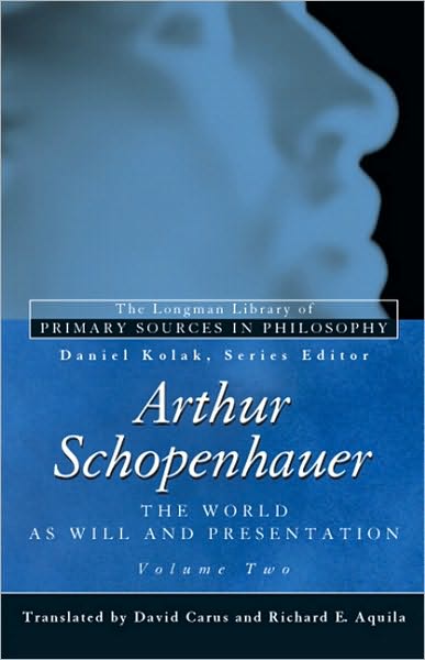 Arthur Schopenhauer: The World as Will and Presentation: Volume II - Arthur Schopenhauer - Livros - Taylor & Francis Inc - 9780321355805 - 22 de abril de 2019