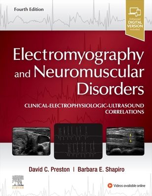 Cover for Preston, David C. (Professor of Neurology, Vice Chairman, Department of Neurology, Program Director, Neurology Residency, Co-Director, EMG Laboratory, Neurological Institute, University Hospitals Case Medical Center, Cleveland, Ohio, USA) · Electromyography and Neuromuscular Disorders: Clinical-Electrophysiologic-Ultrasound Correlations (Gebundenes Buch) (2020)