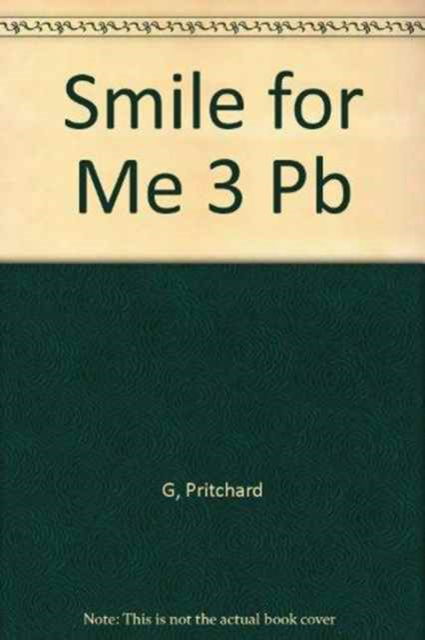 Cover for Gabrielle Pritchard · Smile for ME 3 PB (Paperback Book) (2002)