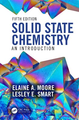 Cover for Moore, Elaine A. (The Open University, Milton Keynes, UK) · Solid State Chemistry: An Introduction (Hardcover Book) (2020)