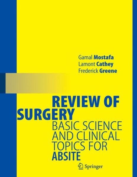 Cover for Gamal Mostafa · Review of Surgery: Basic Science and Clinical Topics for ABSITE (Paperback Book) [2006 edition] (2006)