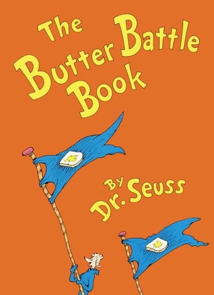 The Butter Battle Book - Dr Seuss - Books - Penguin Random House - 9780394865805 - January 12, 1984