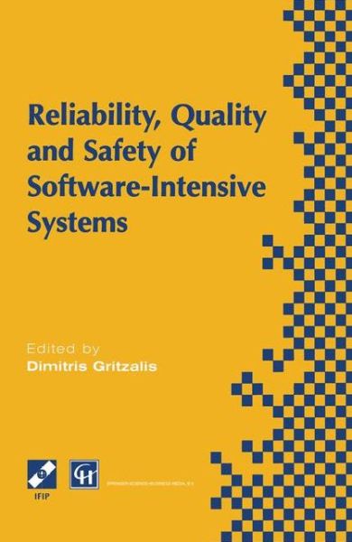 Cover for Dimitris Gritzalis · Reliability, Quality and Safety of Software-intensive Systems: Ifip Tc5 Wg5.4 3rd International Conference on Reliability, Quality and Safety of Software-intensive Systems (Encress'97), 29th-30th May 1997, Athens, Greece - Ifip Advances in Information and (Hardcover Book) (1997)