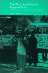 Cover for James Cotton · East Timor, Australia and Regional Order: Intervention and its Aftermath in Southeast Asia - Politics in Asia (Gebundenes Buch) (2004)