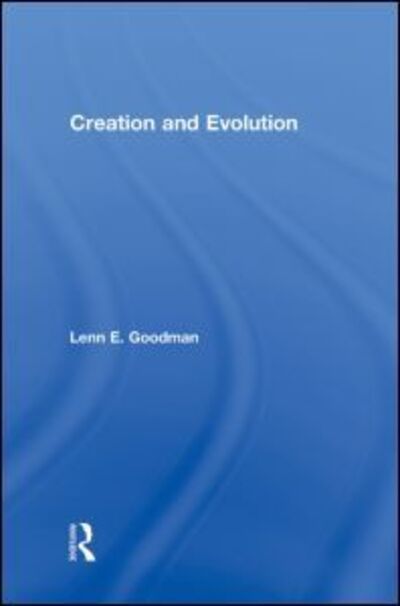 Cover for Goodman, Lenn E. (Vanderbilt University, USA) · Creation and Evolution (Hardcover Book) (2010)