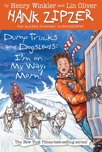 Cover for Lin Oliver · Dump Trucks and Dogsleds #16: I'm on My Way, Mom! (Hank Zipzer) (Paperback Book) (2009)