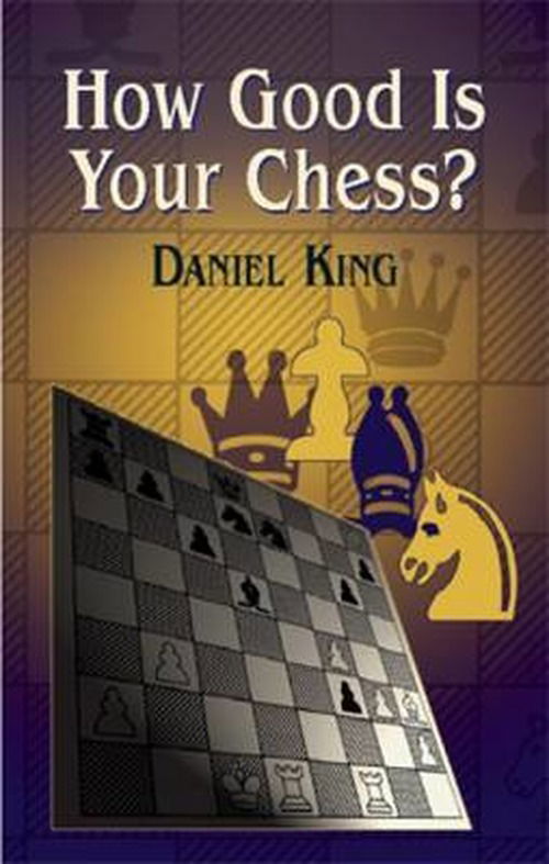 Cover for Daniel King · How Good is Your Chess? - Dover Chess (Paperback Book) (2003)