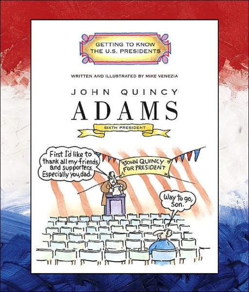 Cover for Mike Venezia · John Quincy Adams (Getting to Know the Us Presidents) (Pocketbok) (2005)