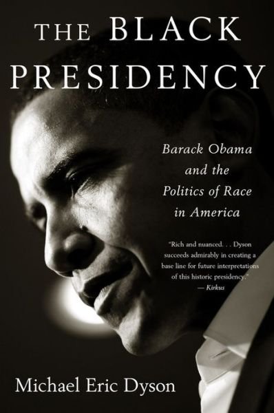 Cover for Michael Eric Dyson · The Black Presidency (Pocketbok) (2017)