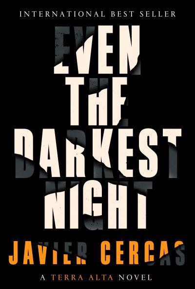 Cover for Javier Cercas · Even the Darkest Night (N/A) (2022)